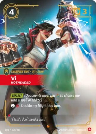 Vi, Hotheaded Vi, Hotheaded